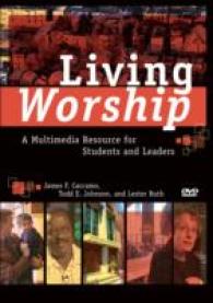 Living Worship : A Multimedia Resource for Students and Leaders （DVDR/BKLT）