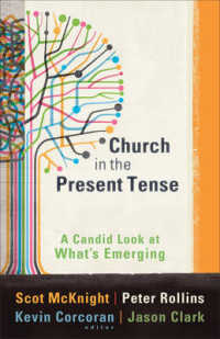 Church in the Present Tense : A Candid Look at What's Emerging