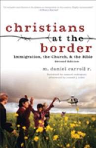 Christians at the Border : Immigration, the Church, and the Bible （2ND）