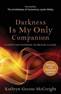 Darkness Is My Only Companion - a Christian Response to Mental Illness