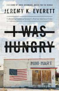 I Was Hungry : Cultivating Common Ground to End an American Crisis