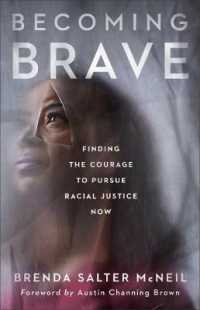 Becoming Brave : Finding the Courage to Pursue Racial Justice Now