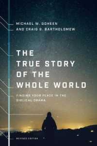 The True Story of the Whole World - Finding Your Place in the Biblical Drama