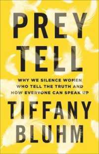 Prey Tell : Why We Silence Women Who Tell the Truth and How Everyone Can Speak Up