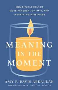Meaning in the Moment - How Rituals Help Us Move through Joy, Pain, and Everything in between