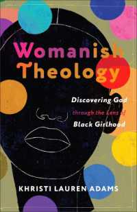 Womanish Theology : Discovering God through the Lens of Black Girlhood