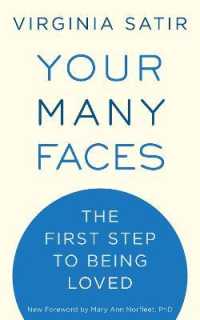 Your Many Faces : The First Step to Being Loved