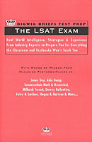 The Lsat Exam : Real World Intelligence, Strategies & Experience from Industry Experts to Prepare You for Everything Classroom and Textbook Won't (Big