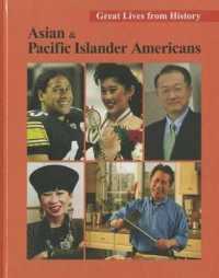 Great Lives from History : Asian and Pacific Islander Americans - Volume 2 (Great Lives from History (Salem Press)) （Library Binding）