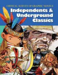 Independents & Underground Classics (Critical Survey of Graphic Novels)