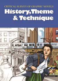 History, Theme and Technique (Critical Survey of Graphic Novels)