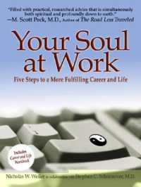 Your Soul at Work : Five Steps to a More Fulfilling Career and Life