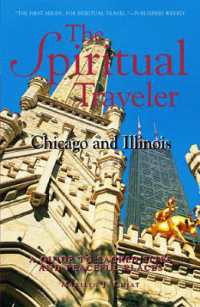 The Spiritual Traveler: Chicago and Illinois : A Guide to Sacred Sites and Peaceful Places