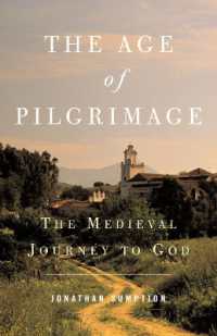 Age of Pilgrimage : The Medieval Journey to God