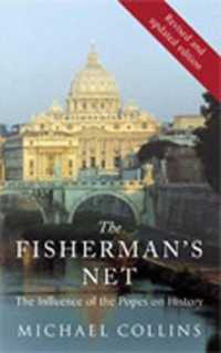 The Fisherman's Net : The Influence of the Popes on History （Revised & Updated）