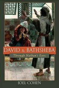David and Bathsheba : Through Nathan's Eyes