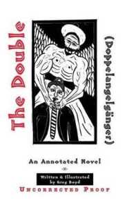 The Double (Doppelgangelganger): an Annotated Novel