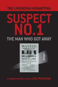The Lindbergh Kidnapping Suspect No. 1 : The Man Who Got Away