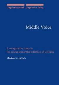 Middle Voice : A comparative study in the syntax-semantics interface of German (Linguistik Aktuell/linguistics Today)
