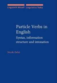 Particle Verbs in English : Syntax, information structure and intonation (Linguistik Aktuell/linguistics Today)