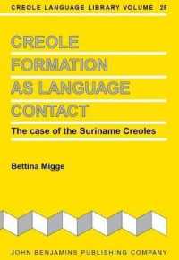 Creole Formation as Language Contact : The case of the Suriname Creoles (Creole Language Library)