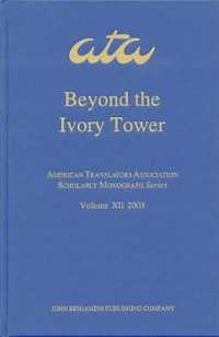 Beyond the Ivory Tower : Rethinking translation pedagogy (American Translators Association Scholarly Monograph Series)