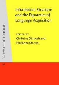 Information Structure and the Dynamics of Language Acquisition (Studies in Bilingualism)