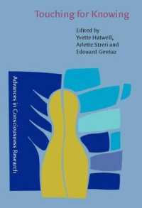 Touching for Knowing : Cognitive psychology of haptic manual perception (Advances in Consciousness Research)