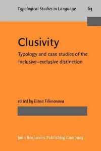 Clusivity : Typology and case studies of the inclusive-exclusive distinction (Typological Studies in Language)