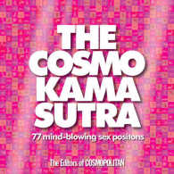 The Cosmo Kama Sutra : 77 Mind-blowing Sex Positions （ILL）