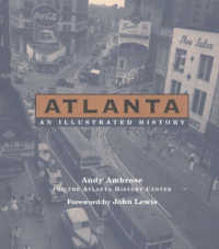 Atlanta : An Illustrated History （2ND）