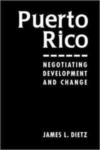 Puerto Rico : Negotiating Development and Change