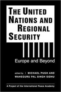 国連と地域的安全保障：ヨーロッパを超えて<br>United Nations and Regional Security : Europe and Beyond