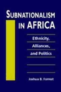 Subnationalism in Africa : Ethnicity, Alliances, and Politics