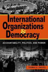 国際機関と民主主義：アカウンタビリティ、政治と権力<br>International Organizations and Democracy : Accountability, Politics, and Power