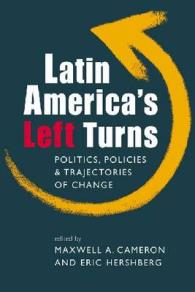ラテンアメリカの左翼化：政治、政策と変革の軌跡<br>Latin America's Left Turns : Politics, Policies, and Trajectories of Change