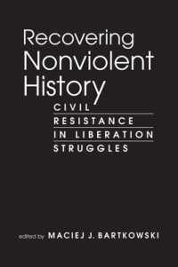Recovering Nonviolent History : Civil Resistance in Liberation Struggles
