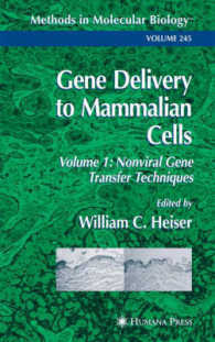 哺乳動物細胞への遺伝子導入１<br>Gene Delivery to Mammalian Cells : Nonviral Gene Transfer Techniques (Methods in Molecular Biology) 〈001〉
