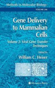 哺乳動物細胞への遺伝子導入２<br>Gene Delivery to Mammalian Cells : Viral Gene Transfer Techniques (Methods in Molecular Biology) 〈002〉