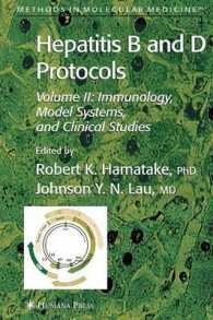 Hepatitis B and d Protocols : Immunology Model Systems, and Clinical Studies (Methods in Molecular Medicine) 〈2〉