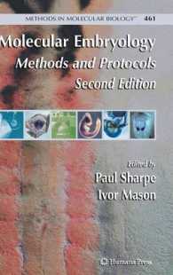 Molecular Embryology : Methods and Protocols (Methods in Molecular Biology) 〈Vol. 461〉 （2ND）