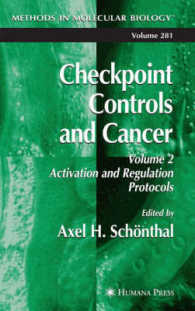 Checkpoint Controls and Cancer : Activation and Regulation Protocols (Methods in Molecular Biology) 〈2〉