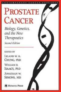 Prostate Cancer : Biology, Genetics, and the New Therapeutics (Contemporary Cancer Research) （2ND）