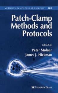 パッチクランプ法<br>Patch-Clamp Methods and Protocols (Methods in Molecular Biology) 〈Vol. 403〉