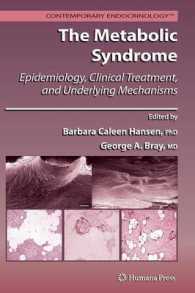 The Metabolic Syndrome : Epidemiology, Clinical Treatment, and Underlying Mechanisms (Contemporary Endocrinology) 〈Vol. 24〉
