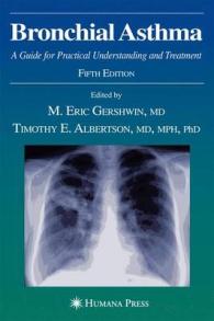 Bronchial Asthma : A Guide for Practical Understanding and Treatment (Current Clinical Practice) -- Paperback （5 REV ED）
