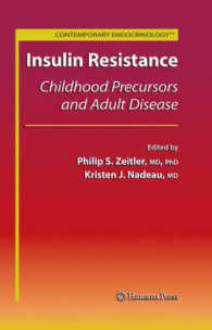 インスリン抵抗性<br>Insulin Resistance : Childhood Precursors and Adult Disease (Contemporary Endocrinology)