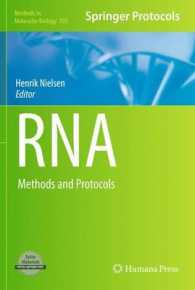 RNA : Methods and Protocols (Methods in Molecular Biology) 〈703〉