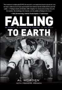 Falling to Earth : An Apollo 15 Astronaut's Journey to the Moon