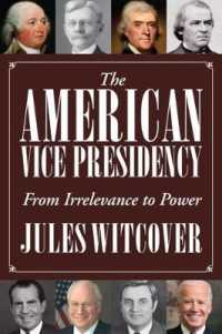 The American Vice Presidency : From Irrelevance to Power